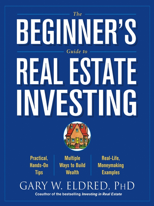 Title details for The Beginner's Guide to Real Estate Investing by Gary W. Eldred - Wait list